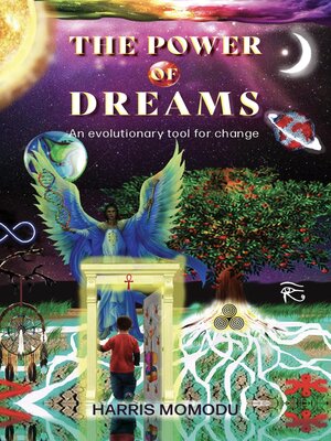 cover image of The Power of Dreams--An evolutionary tool for change